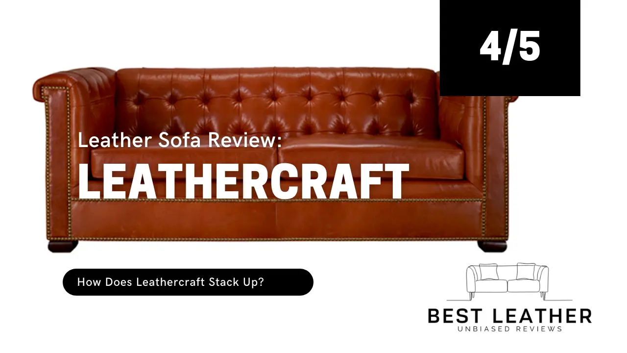 Leathercraft Sofa Review (Are They Good Quality?)