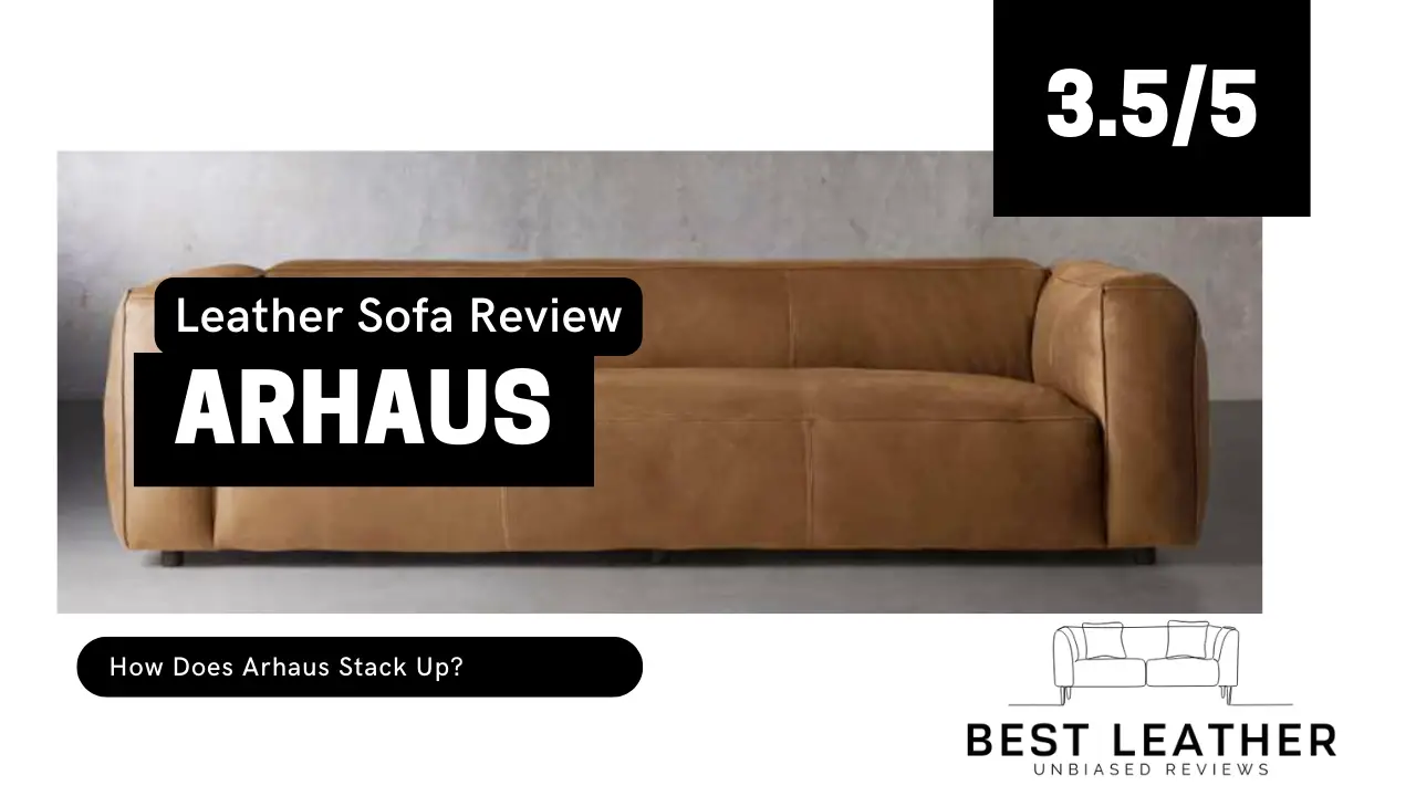 Arhaus Leather Sofa Reviews, Buying Guide Best Leather Couches